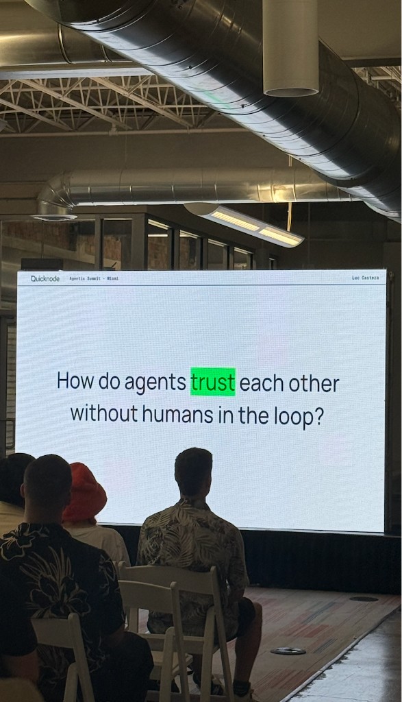 Agentic Summit Miami slide: How do agents trust each other without humans in the loop?